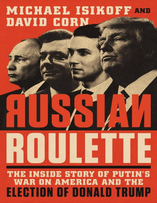 Russian Roulette Michael Isikoff David Corn