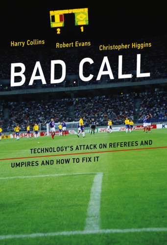 Bad Call Technologys Attack On Referees And Umpires And How To Fix It Harry Collins