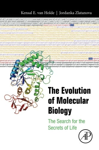 The Evolution Of Molecular Biology The Search For The Secrets Of Life 1st Edition Kensal E Van Holde