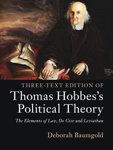 Threetext Edition Of Thomas Hobbess Political Theory The Elements Of Law De Cive And Leviathan Thomas Hobbes