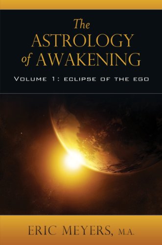 The Astrology Of Awakening Eric Meyers