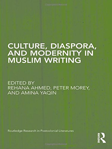 Culture Diaspora And Modernity In Muslim Writing 1st Edition Rehana Ahmed