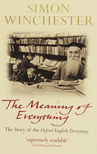The Meaning Of Everything The Story Of The Oxford English Dictionary Simon Winchester