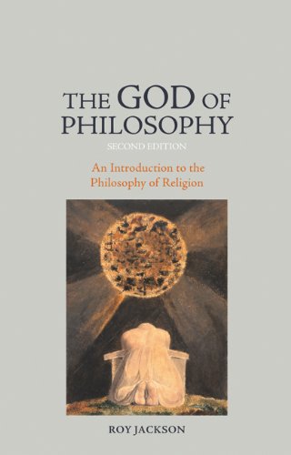 The God Of Philosophy An Introduction To Philosophy Of Religion 1st Edition Roy Jackson