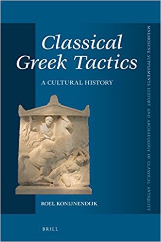 Classical Greek Tactics A Cultural History Roel Konijnendijk