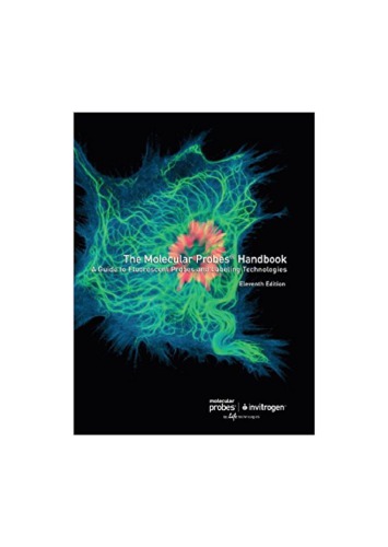Molecular Probes Handbook A Guide To Fluorescent Probes And Labeling Technologies 11th Edition 11th Iain D Johnson
