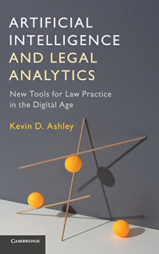 Artificial Intelligence And Legal Analytics New Tools For Law Practice In The Digital Age Kevin D Ashley