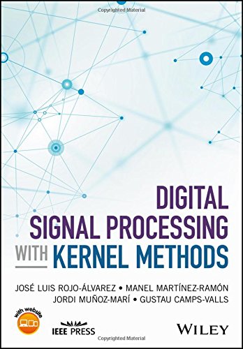Digital Signal Processing With Kernel Methods 1st Edition José Luis Rojoãlvarez