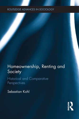 Homeownership Renting And Society Historical And Comparative Perspectives Sebastian Kohl