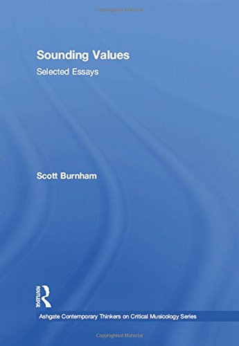 Sounding Values Selected Essays 1st Edition Scott Burnham