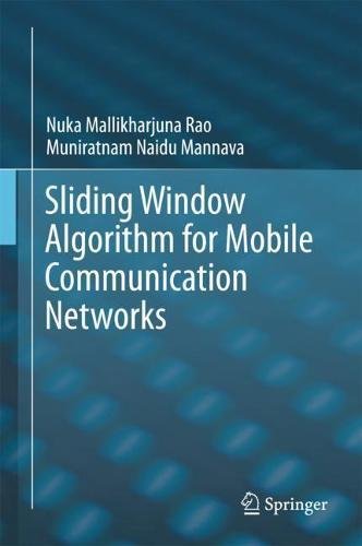 Sliding Window Algorithm For Mobile Communication Networks 1st Ed 2017 Nuka Mallikharjuna Rao