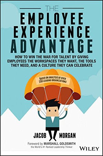 The Employee Experience Advantage 1st Edition Jacob Morgan