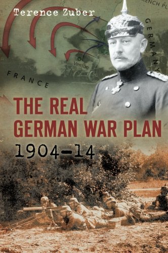 The Real German War Plan 190414 Terence Zuber