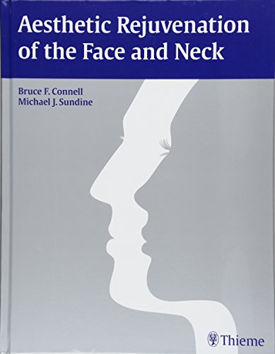 Aesthetic Rejuvenation Of The Face And Neck 1st Edition Bruce Connell
