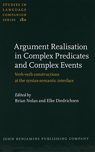 Argument Realisation In Complex Predicates And Complex Events Verbverb Constructions At The Syntaxsemantic Interface Brian Nolan