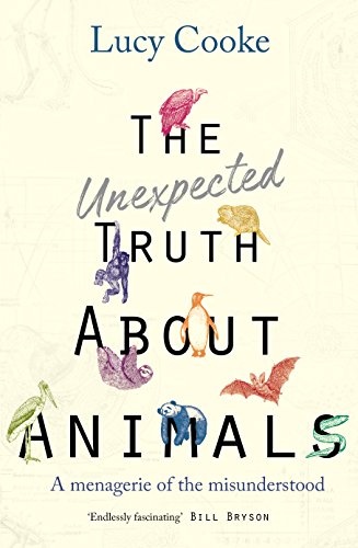 The Unexpected Truth About Animals Lucy Cooke