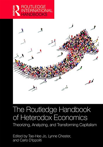 The Routledge Handbook Of Heterodox Economics Theorizing Analyzing And Transforming Capitalism Taehee Jo