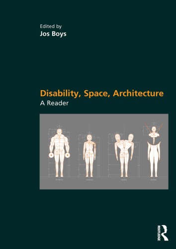 Disability Space Architecture A Reader Jos Boys Ed