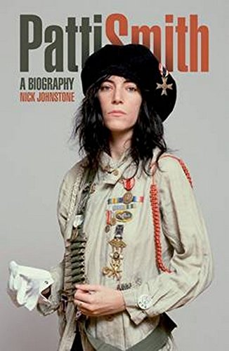 Patti Smith The Biography Revised Nick Johnstone
