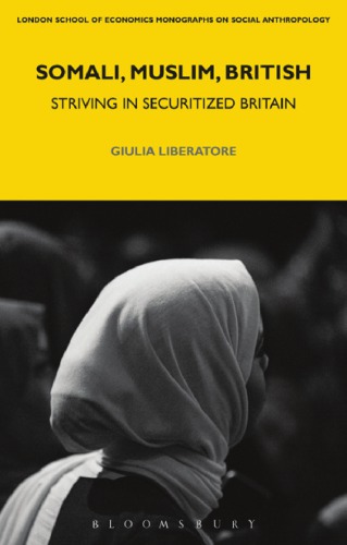 Somali Muslim British Striving In Securitized Britain Giulia Liberatore