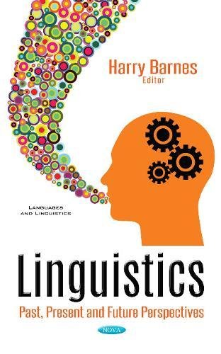 Linguistics Past Present Future Perspectives Harry Barnes