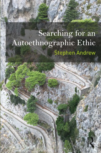 Searching For An Autoethnographic Ethic Stephen Andrew