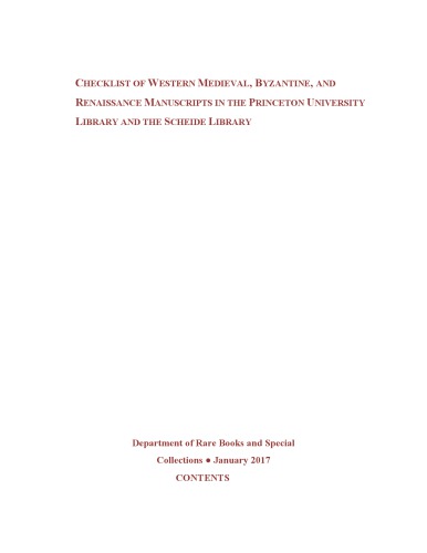 Checklist Of Western Medieval Byzantine And Renaissance Manuscripts In The Princeton University Library And The Scheide Library Don C Skemer