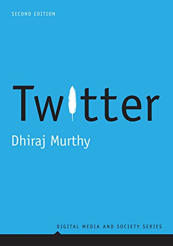 Twitter 2nd Edition Dhiraj Murthy