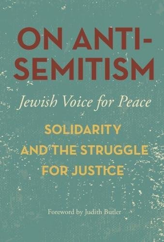 On Antisemitism Solidarity And The Struggle For Justice Jewish Voice For Peace