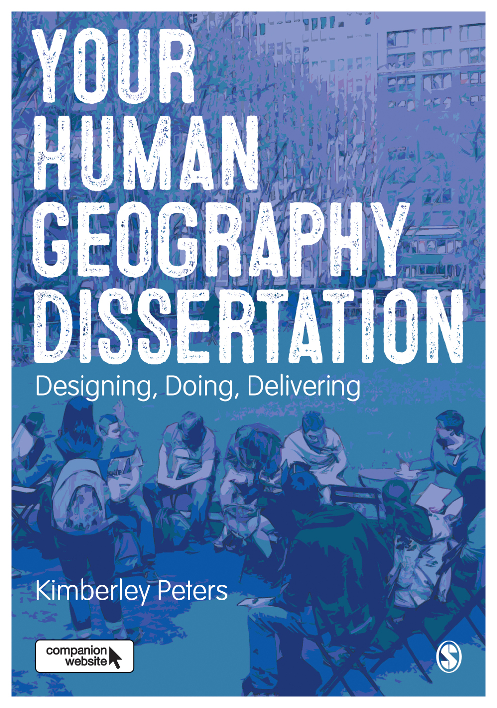 Your Human Geography Dissertation Designing Doing And Delivering Kimberley Peters