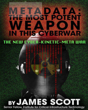 Metadata The Most Potent Weapon In This Cyberwar The New Cyberkineticmeta War James Scott