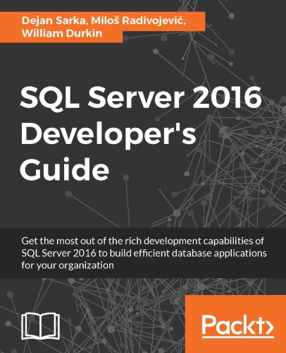 Sql Server 2016 Developers Guide 1st Edition Dejan Sarka Milos Radivojevic