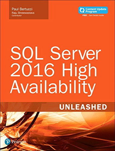 Sql Server 2016 High Availability Unleashed 1st Edition Paul Bertucci
