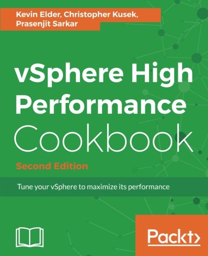 Vsphere High Performance Cookbook 2nd Kevin Elder Christopher Kusek