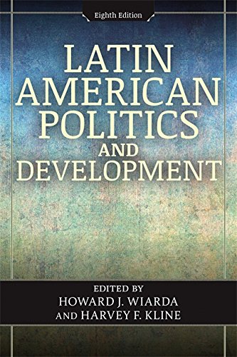 Latin American Politics And Development 8th Edition Howard J Wiarda