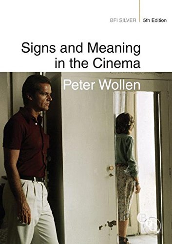 Signs And Meaning In The Cinema 5th Edition Peter Wollen