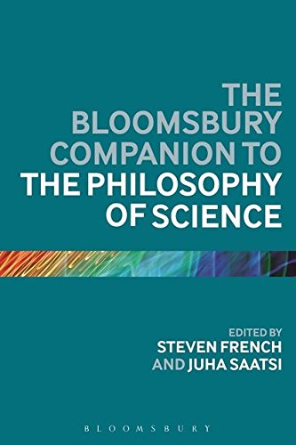 The Bloomsbury Companion To The Philosophy Of Science Steven French