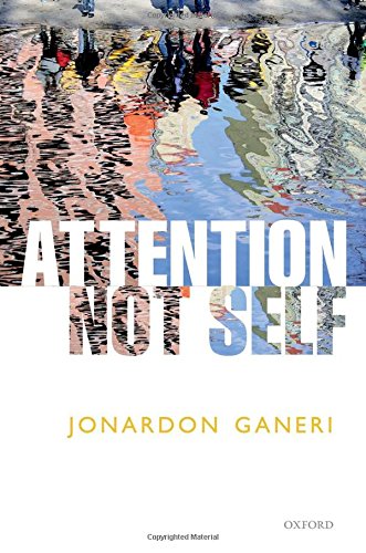 Attention Not Self Jonardon Ganeri