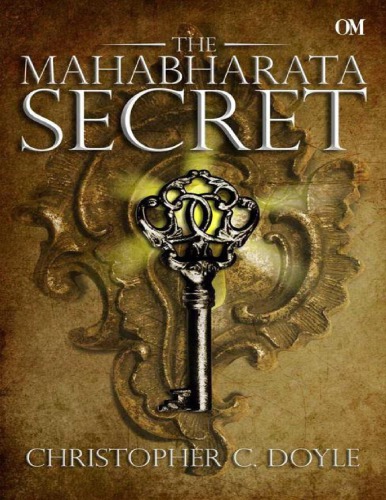 The Mahabharata Secret Christopher C Doyle