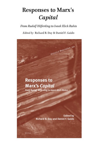 Responses To Marxs Capital From Rudolf Hilferding To Isaak Illich Rubin Richard B Day