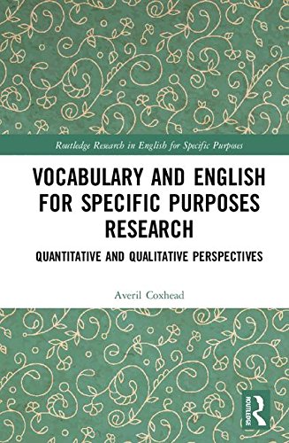 Vocabulary And English For Specific Purposes Research Quantitative And Qualitative Perspectives 1st Edition Averil Coxhead