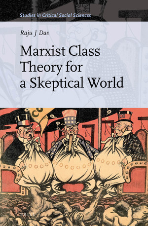 Marxist Class Theory For A Skeptical World Lam Raju J Das