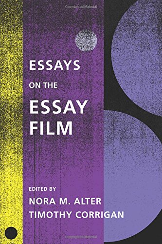 Essays On The Essay Film Nora M Alter Timothy Corrigan