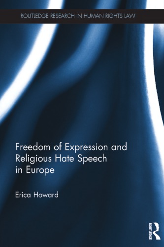 Freedom Of Expression And Religious Hate Speech In Europe Erica Howard