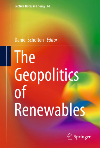 The Geopolitics Of Renewables Daniel Scholten