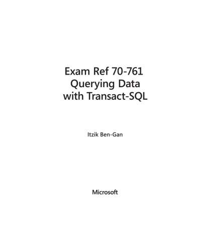 Querying Data With Transactsql Exam Ref 70761 Itzik Bengan