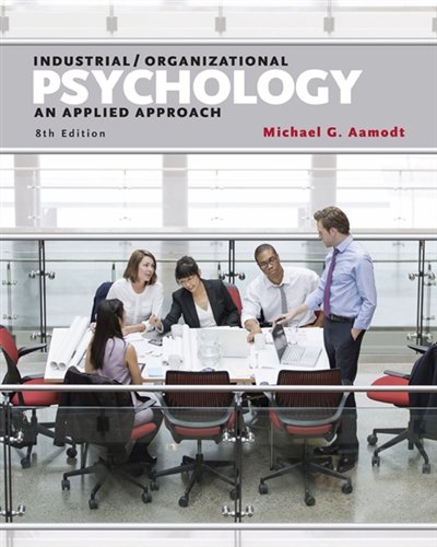 Industrialorganizational Psychology An Applied Approach 8th Edition Michael G Aamodt