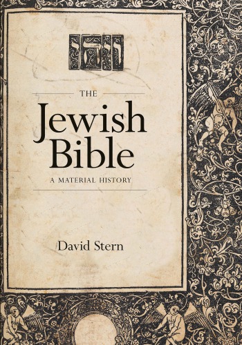 The Jewish Bible A Material History David Stern