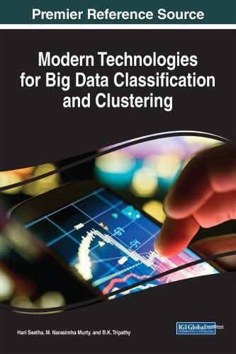 Modern Technologies For Big Data Classification And Clustering 1st Edition Hari Seetha