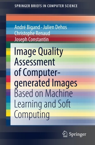 Image Quality Assessment Of Computergenerated Images Based On Machine Learning And Soft Computing 1st Andr Bigand